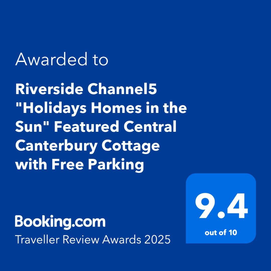Riverside Channel5 "Holidays Homes In The Sun" Featured Central Canterbury Cottage With Free Parking Eksteriør bilde